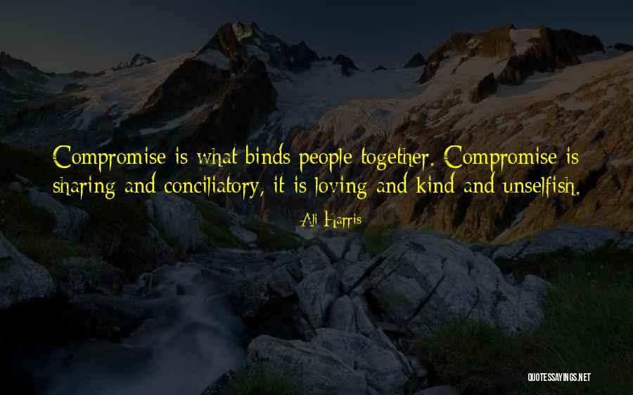 Compromise Together Quotes By Ali Harris Compromise Together Quotes By Ali Harris