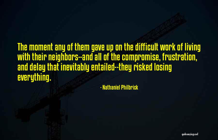 Compromise Together Quotes By Nathaniel Philbrick Compromise Together Quotes By Nathaniel Philbrick