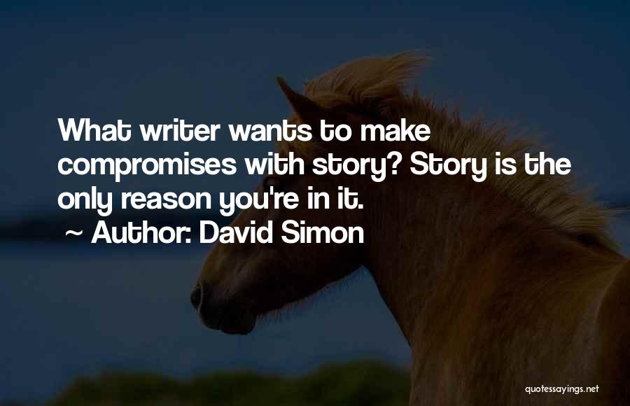 Compromises Quotes By David Simon