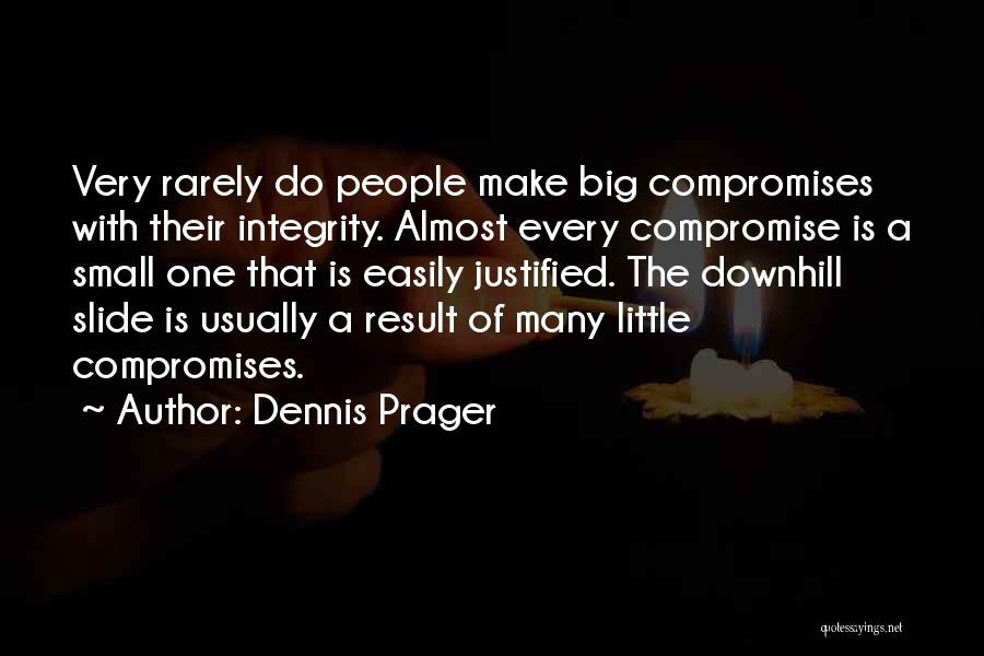 Compromises Quotes By Dennis Prager