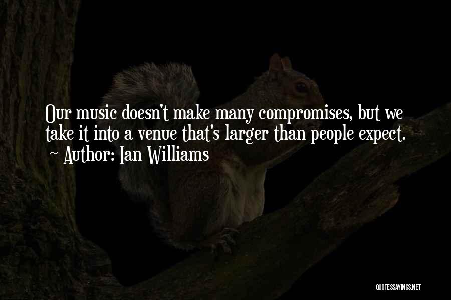 Compromises Quotes By Ian Williams