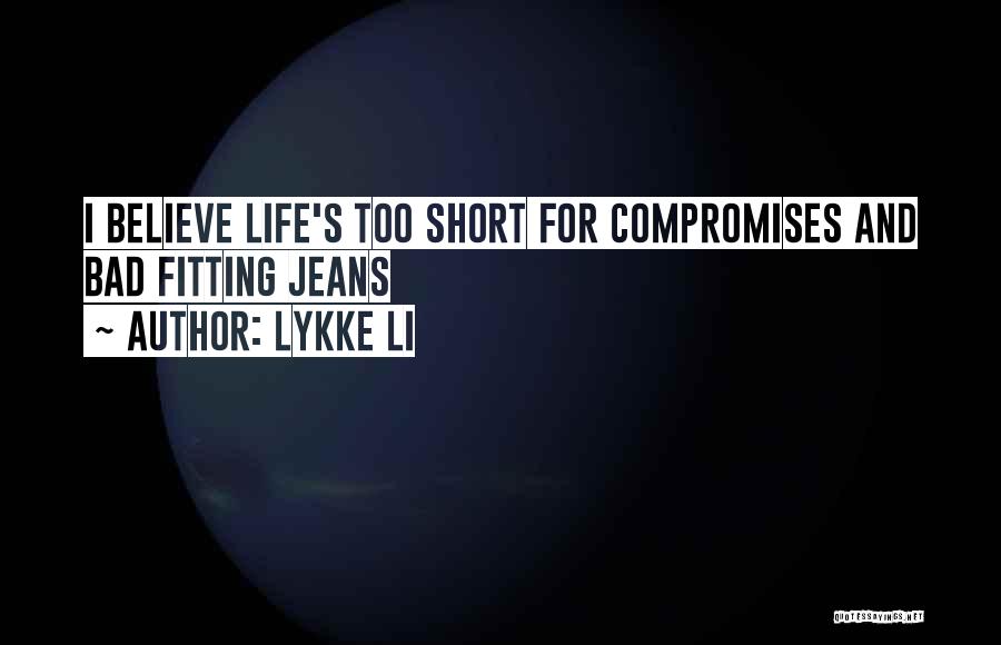 Compromises Quotes By Lykke Li