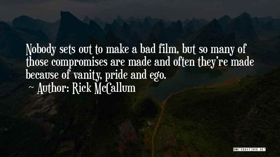 Compromises Quotes By Rick McCallum