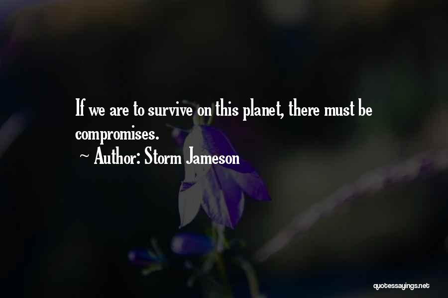 Compromises Quotes By Storm Jameson