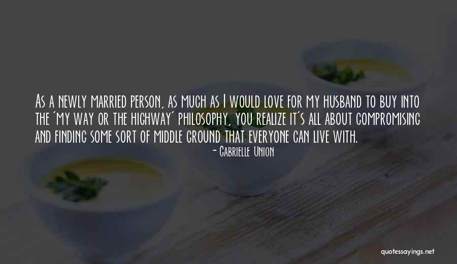 Compromising Love Quotes By Gabrielle Union