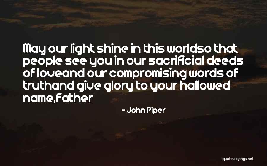 Compromising Love Quotes By John Piper