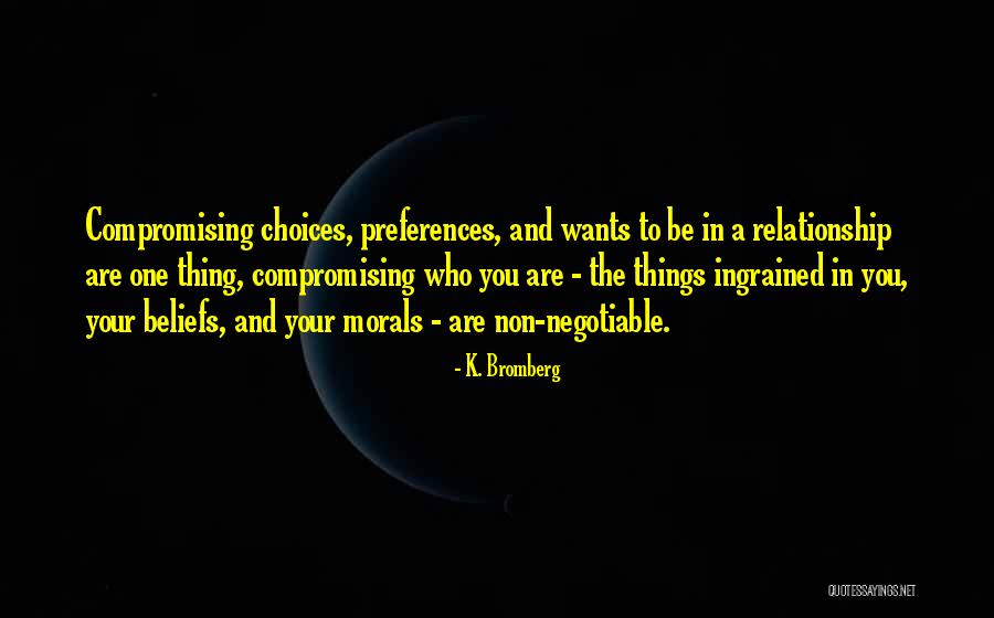 Compromising Love Quotes By K. Bromberg