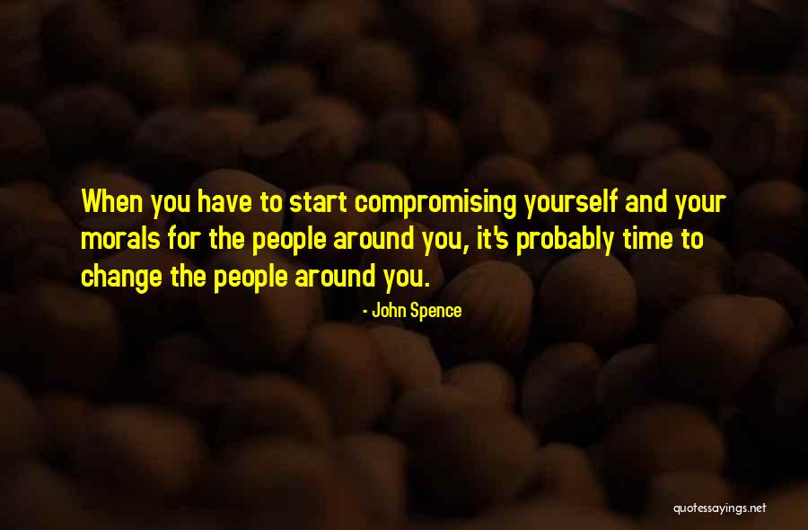 Compromising Morals Quotes By John Spence