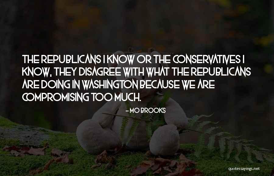 Compromising Yourself Quotes By Mo Brooks Compromising Yourself Quotes By Mo Brooks