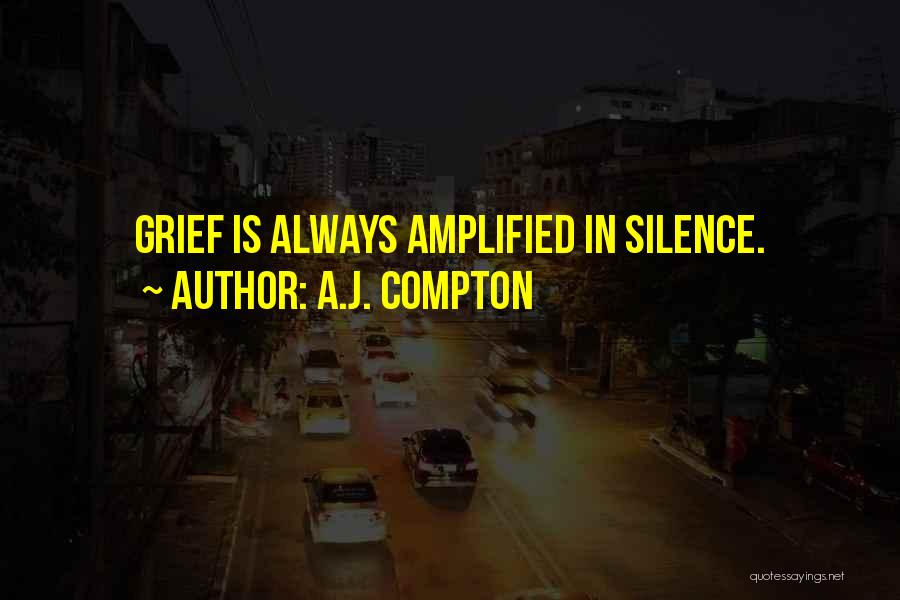 Compton Quotes By A.J. Compton