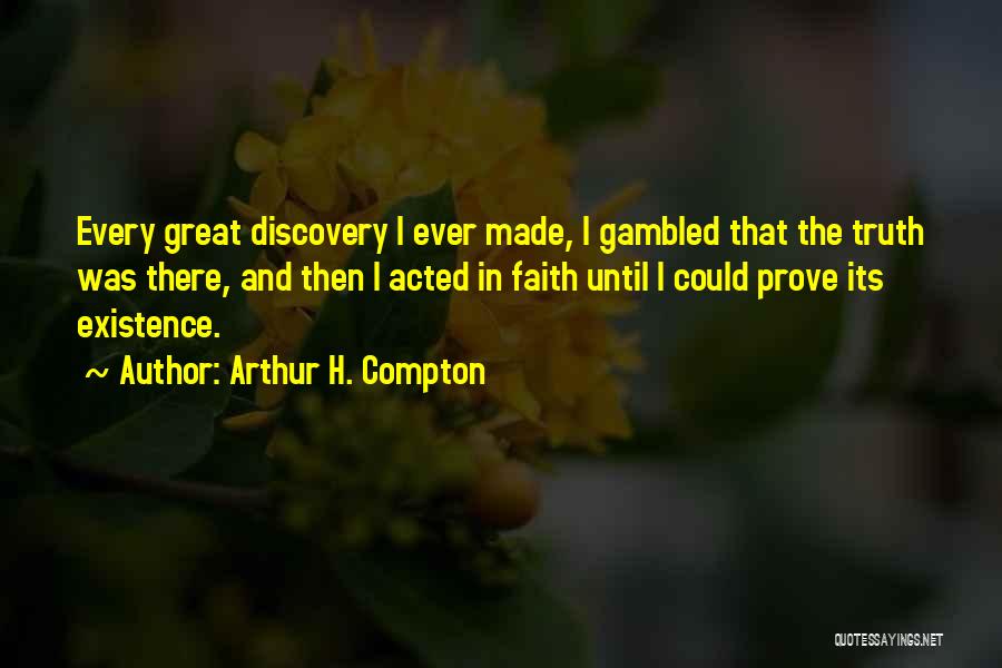 Compton Quotes By Arthur H. Compton