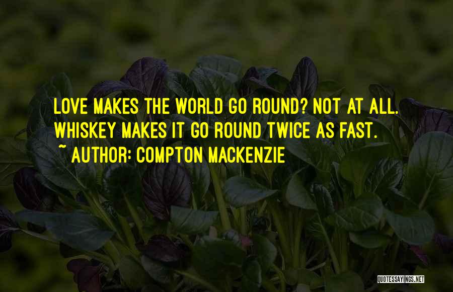 Compton Quotes By Compton Mackenzie