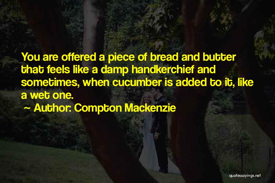 Compton Quotes By Compton Mackenzie