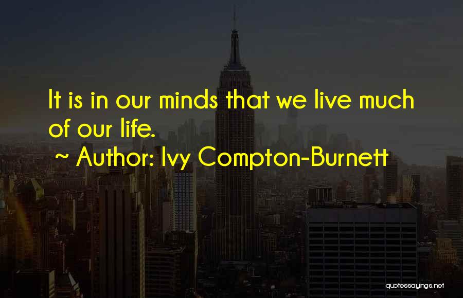 Compton Quotes By Ivy Compton-Burnett