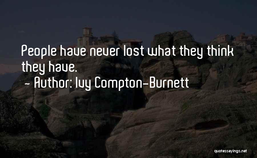 Compton Quotes By Ivy Compton-Burnett