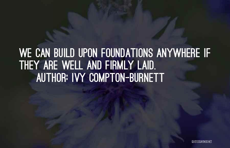 Compton Quotes By Ivy Compton-Burnett