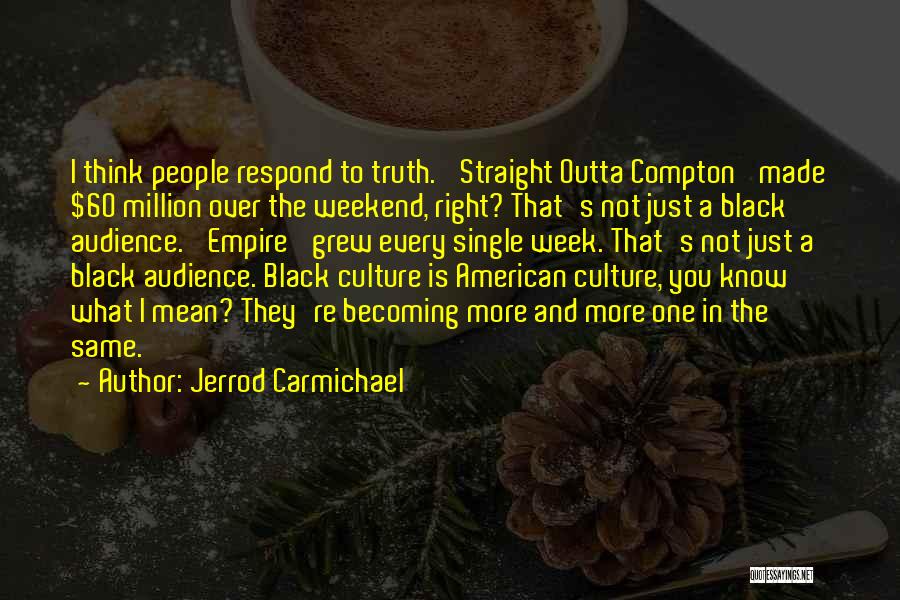 Compton Quotes By Jerrod Carmichael