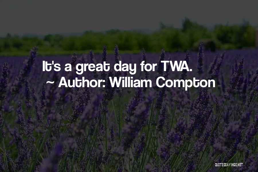 Compton Quotes By William Compton