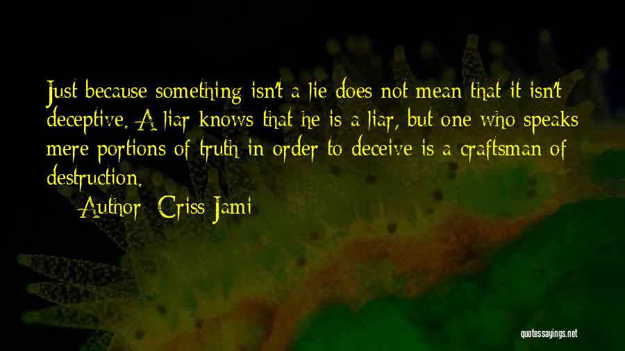 Compulsive Liar Quotes By Criss Jami