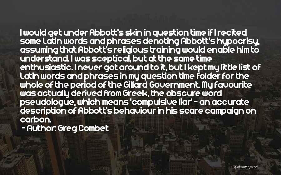 Compulsive Liar Quotes By Greg Combet