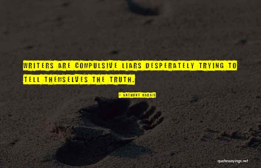 Compulsive Liars Quotes By Anthony Marais Compulsive Liars Quotes By Anthony Marais