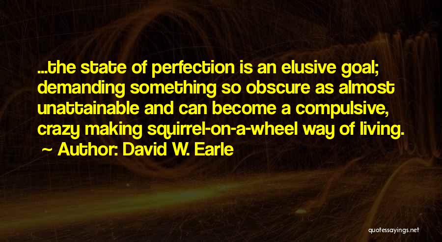 Compulsive Love Quotes By David W. Earle