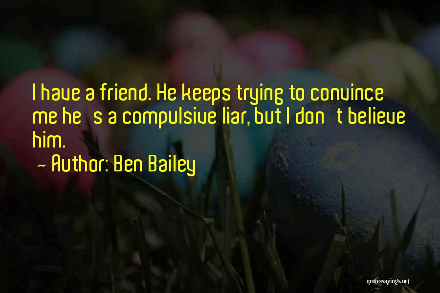 Compulsive Quotes By Ben Bailey