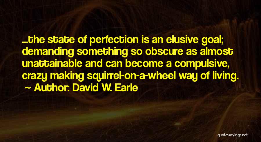 Compulsive Quotes By David W. Earle