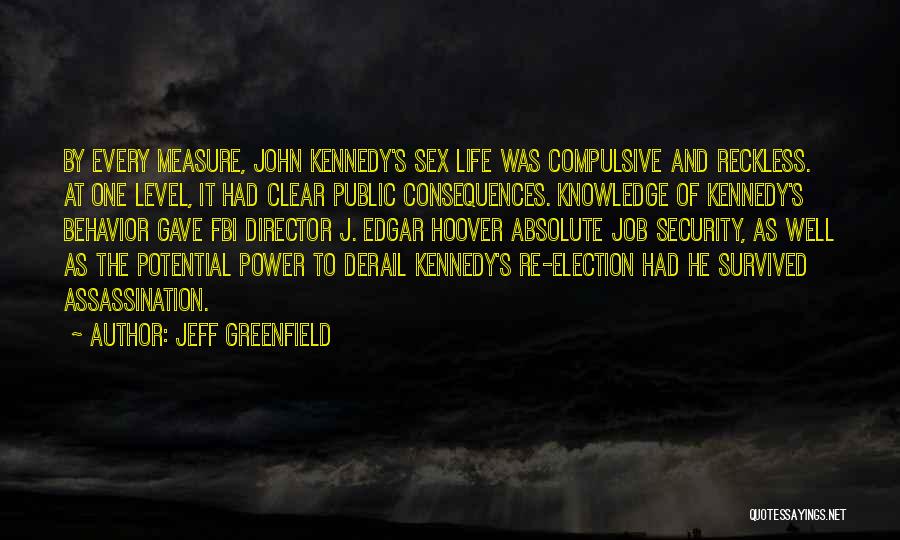 Compulsive Quotes By Jeff Greenfield