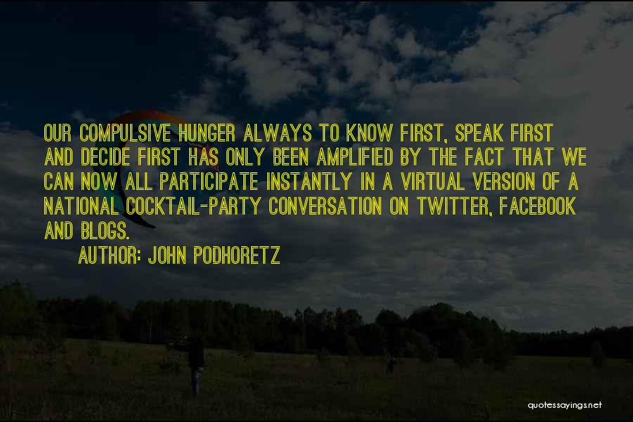 Compulsive Quotes By John Podhoretz