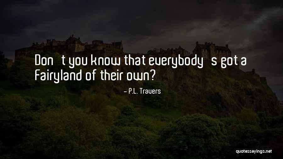 Compulsories Quotes By P.L. Travers Compulsories Quotes By P.L. Travers