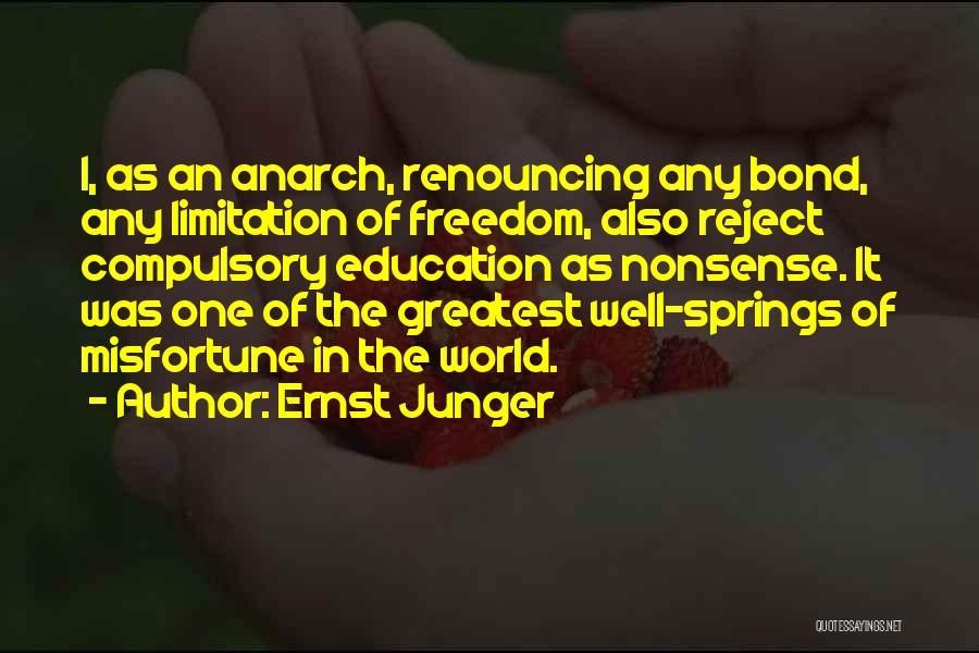 Compulsory Education Quotes By Ernst Junger