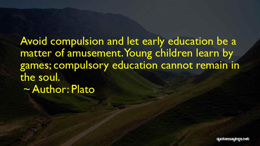 Compulsory Education Quotes By Plato