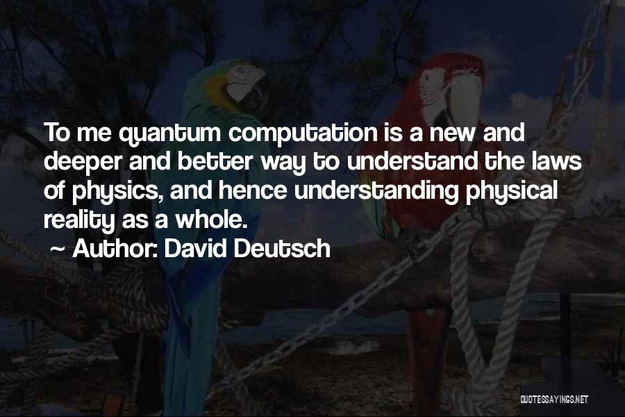 Computation Quotes By David Deutsch