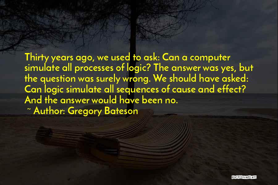 Computation Quotes By Gregory Bateson