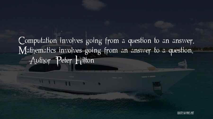 Computation Quotes By Peter Hilton