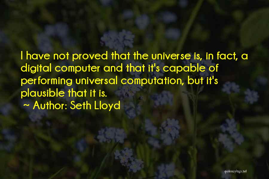 Computation Quotes By Seth Lloyd