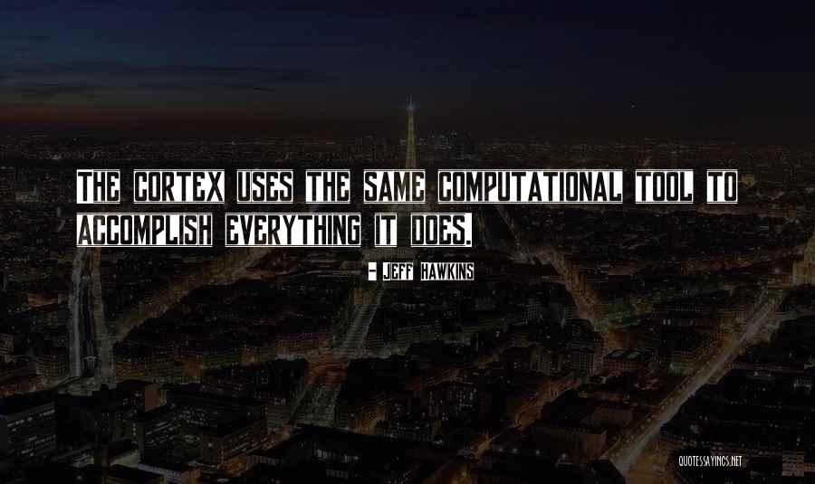 Computational Quotes By Jeff Hawkins
