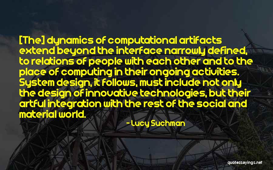 Computational Quotes By Lucy Suchman Computational Quotes By Lucy Suchman