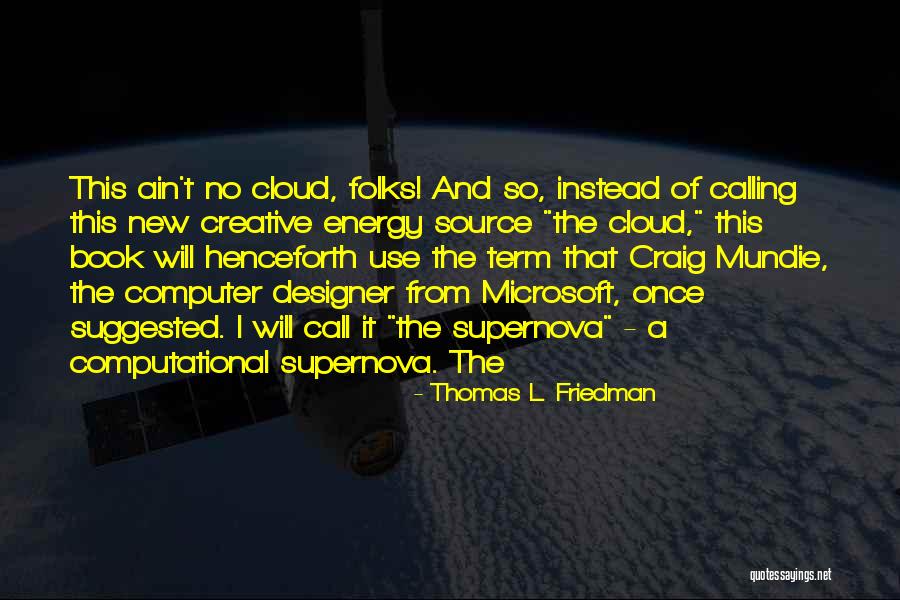 Computational Quotes By Thomas L. Friedman Computational Quotes By Thomas L. Friedman