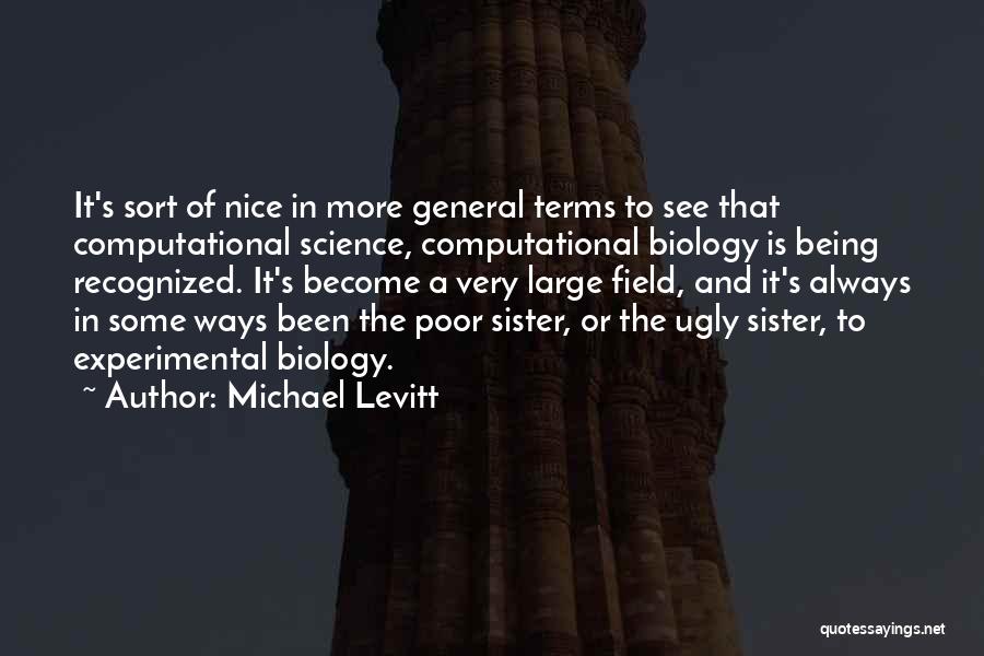 Computational Science Quotes By Michael Levitt