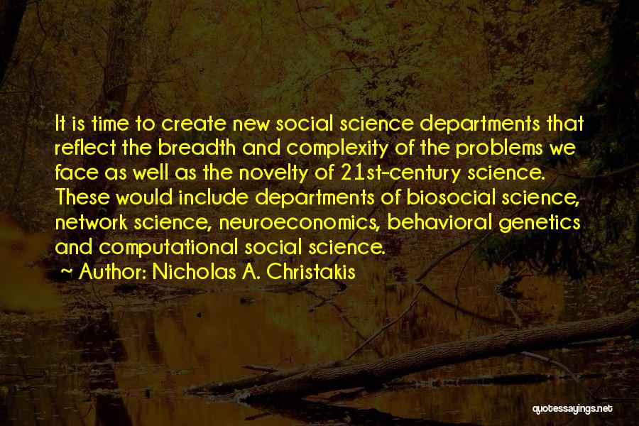 Computational Science Quotes By Nicholas A. Christakis