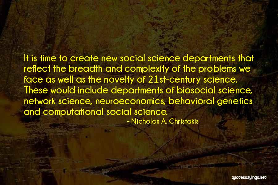 Computational Science Quotes By Nicholas A. Christakis