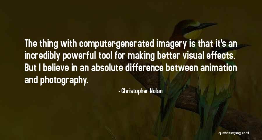 Computer Animation Quotes By Christopher Nolan Computer Animation Quotes By Christopher Nolan