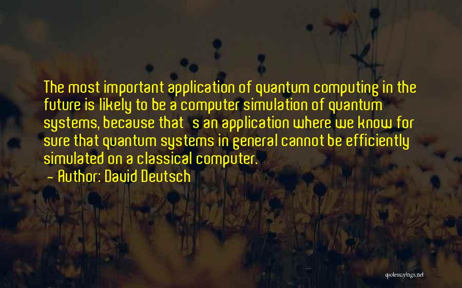 Computer Application Quotes By David Deutsch