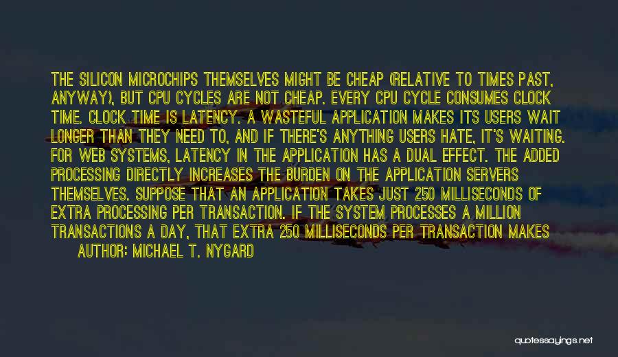 Computer Application Quotes By Michael T. Nygard