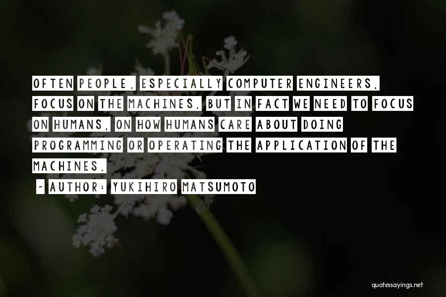 Computer Application Quotes By Yukihiro Matsumoto