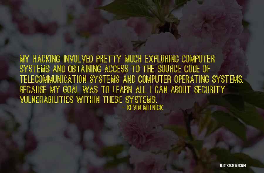 Computer Code Quotes By Kevin Mitnick