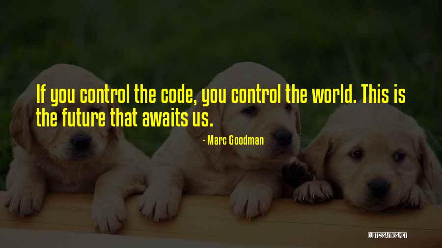 Computer Code Quotes By Marc Goodman