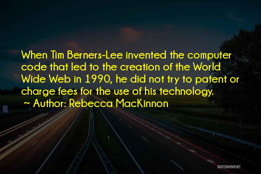 Computer Code Quotes By Rebecca MacKinnon
